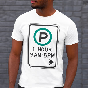 1 Hour Parking Sign For Controlled Parking Zones  T-Shirt
