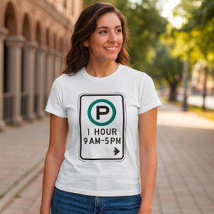 1 Hour Parking Sign For Controlled Parking Zones  T-Shirt