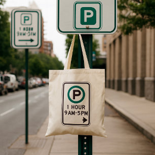 1 Hour Parking Sign For Controlled Parking Zones  Tote Bag