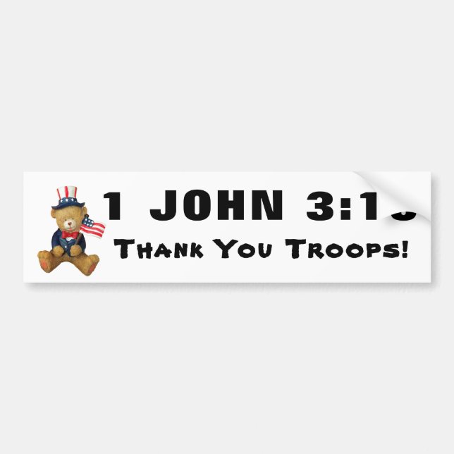 1 John 3:16 Thank You Troops! With Teddy Bumper Sticker (Front)