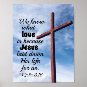 1 John 3:1 Jesus Christ laid down His life for us Poster