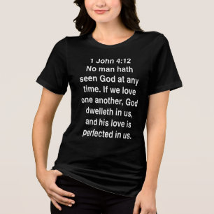 1 John 4 12 God Dwelleth In Us Verse Tri-Blend Shirt