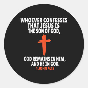 1 John 4_15 Bible Verses Scripture Tank Top Classic Round Sticker