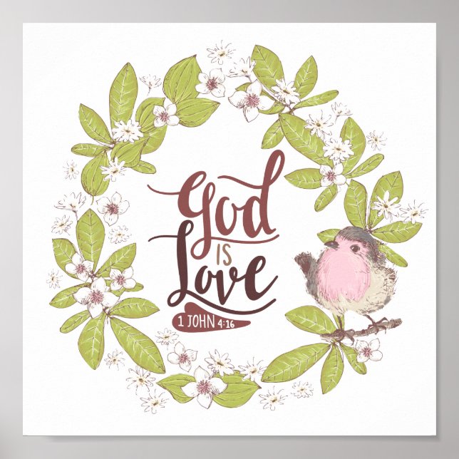 1 John 4:16 God is Love Floral Wreath with Bird Poster (Front)