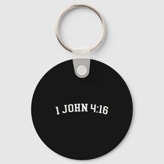 1 John 4_16  Key Ring (Front)