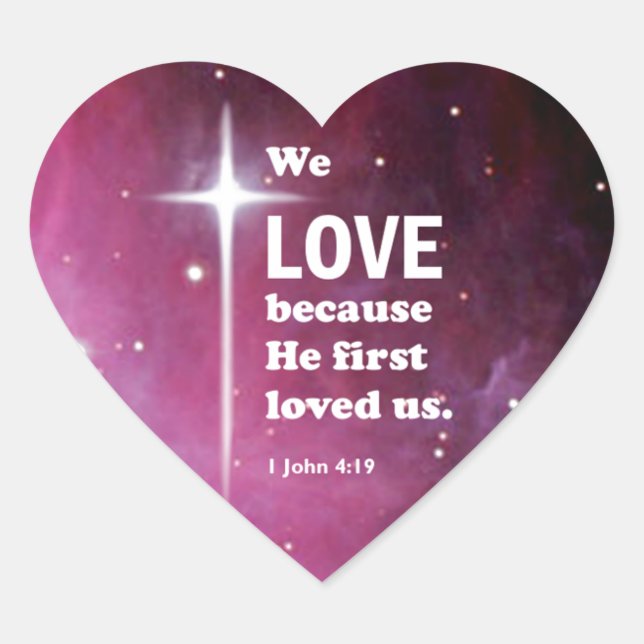 1 John 4:19 Heart Sticker (Front)