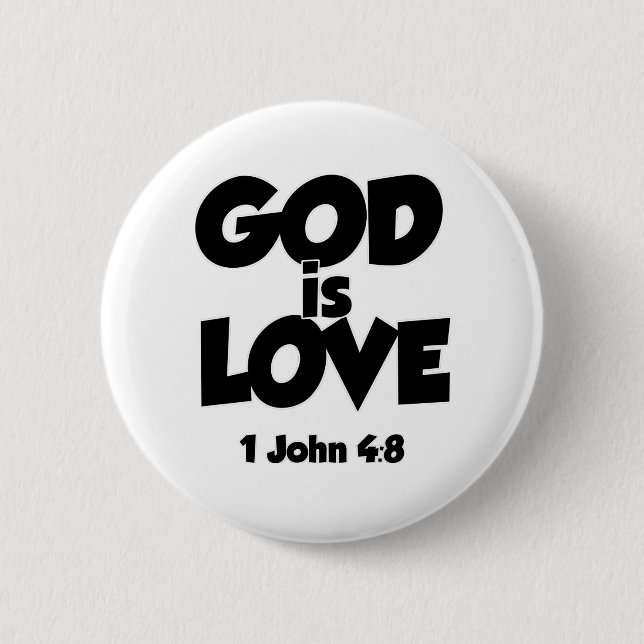 1 John 4-8 God is Love 6 Cm Round Badge (Front)