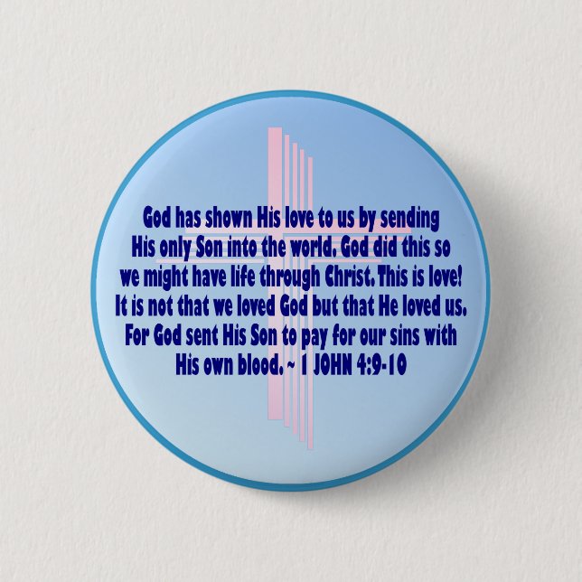 1 John 4:9-10 6 Cm Round Badge (Front)