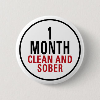1 Month Clean and Sober 6 Cm Round Badge
