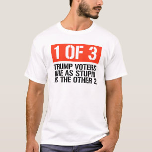1 of 3 Trump Voters T-Shirt
