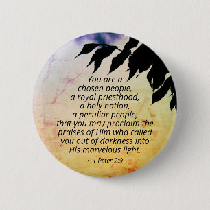 1 Peter 2:9 You are a Chosen People, Bible 6 Cm Round Badge