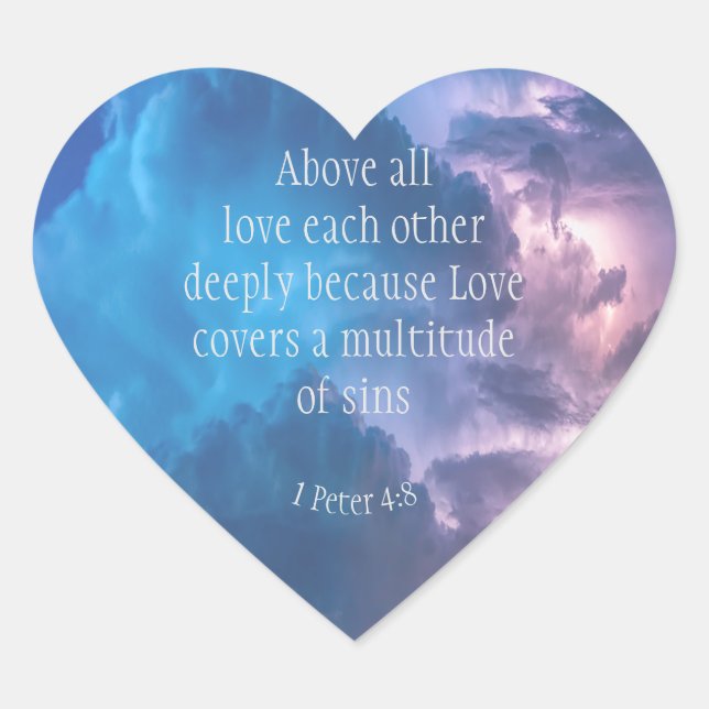 1 Peter 4|:8 Above All Love Deeply Inspirational Heart Sticker (Front)