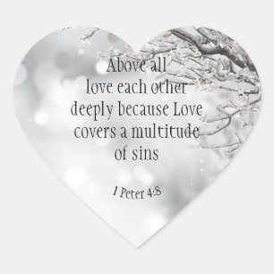 1 Peter 4 :8 Above All Love Deeply Inspirational Heart Sticker