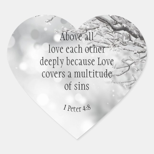 1 Peter 4|:8 Above All Love Deeply Inspirational Heart Sticker (Front)