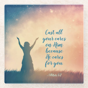 1 Peter 5:7 Cast all your cares on Him, Scripture Glass Coaster