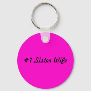 #1 Sister Wife Key Chain