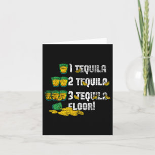 1 Tequila 2 Tequila 3 Tequila Floor  Card