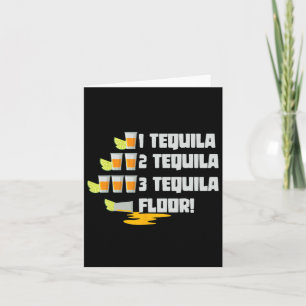 1 Tequila 2 Tequila 3 Tequila Floor Cinco De Mayo Card