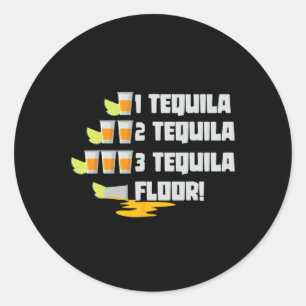 1 Tequila 2 Tequila 3 Tequila Floor Cinco De Mayo Classic Round Sticker