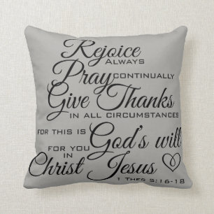 1 Thes 5:16-18 - Scripture Art Cushion