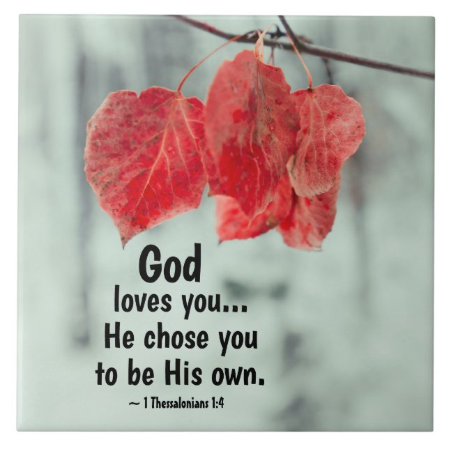 1 Thessalonians 1:4 God loves you...He chose you Tile (Front)