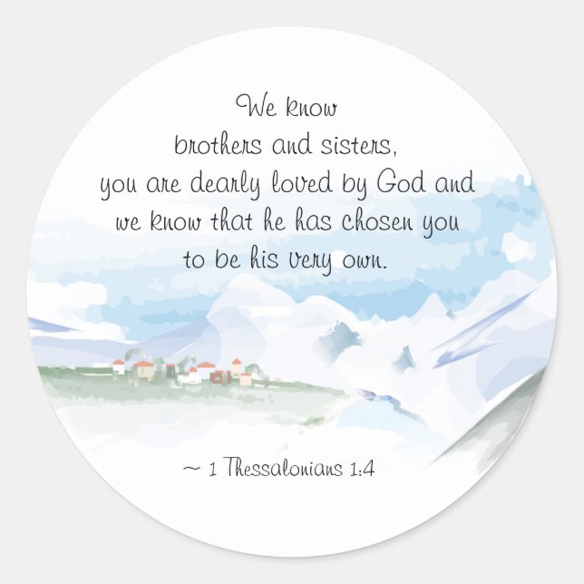 1 Thessalonians 1:4 You are Dearly Loved by God Classic Round Sticker (Front)