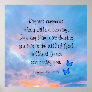 1 Thessalonians 5:16-18 Poster