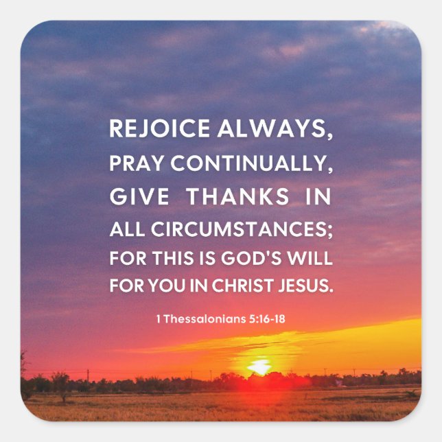 1 Thessalonians 5:16-18 Rejoice Always Square Sticker (Front)