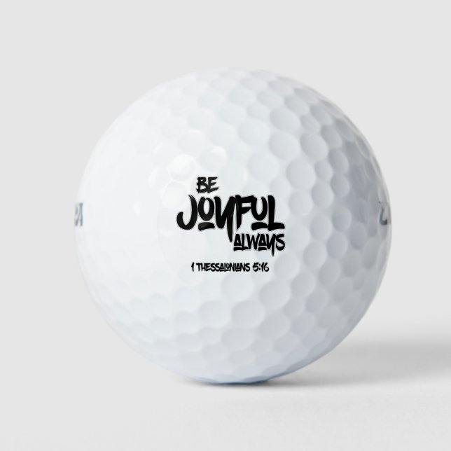 1 Thessalonians 5:16 Be joyful always Golf Balls (Front)