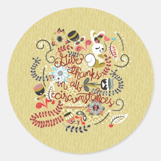 1 Thessalonians 5:18 Give Thanks In All Circumstan Classic Round Sticker (Front)