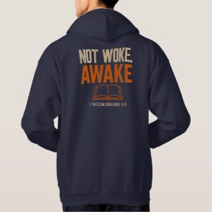 1 Thessalonians 5:6 Not Woke Awake Hoodie