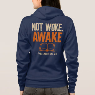 1 Thessalonians 5:6 Not Woke Awake Hoodie