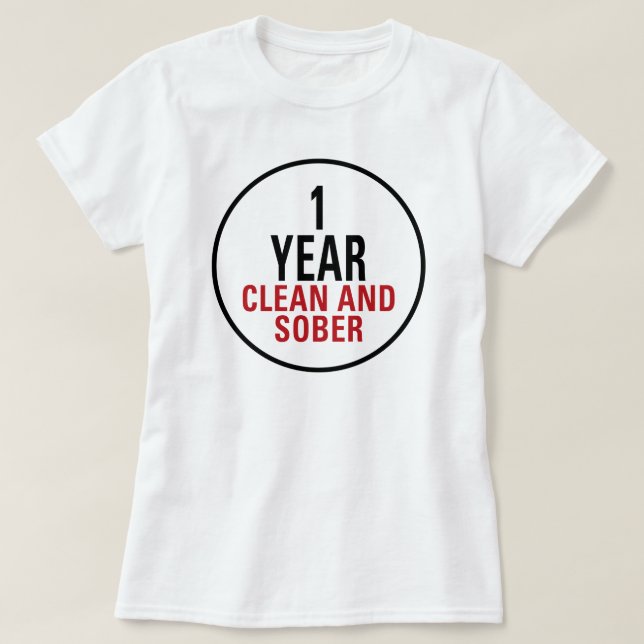 1 Year Clean and Sober T-Shirt (Design Front)