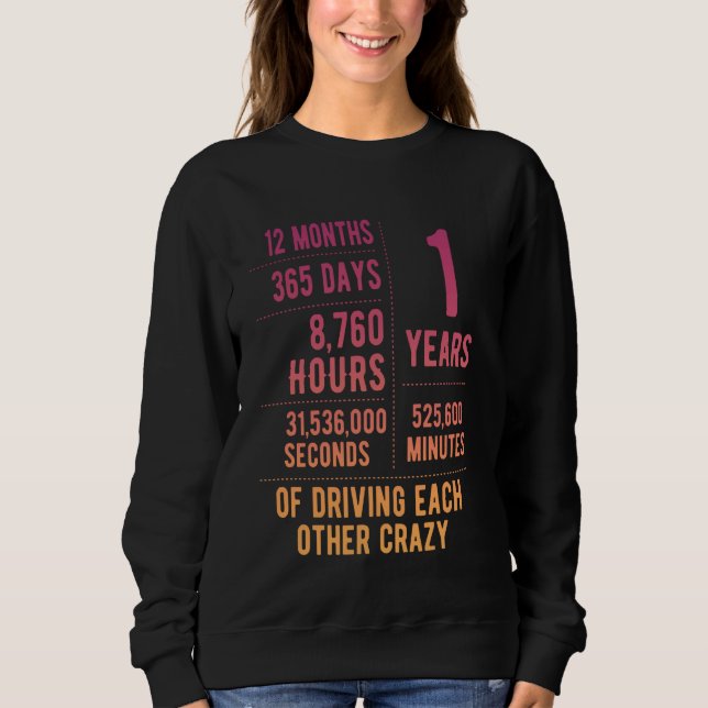 1 Year Married Funny 1st Wedding Anniversary Sweatshirt (Front)