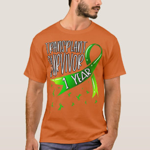 1 Year Organ Transplant Survivor Green Ribbon T-Shirt