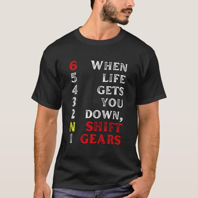 1N23456 Shirt Motorcycle Gear Shift Positive Quote (Front)