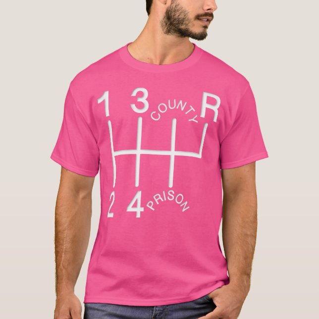 1St 2Nd 3Rd 4Th County Prison Shift Knob T-Shirt (Front)