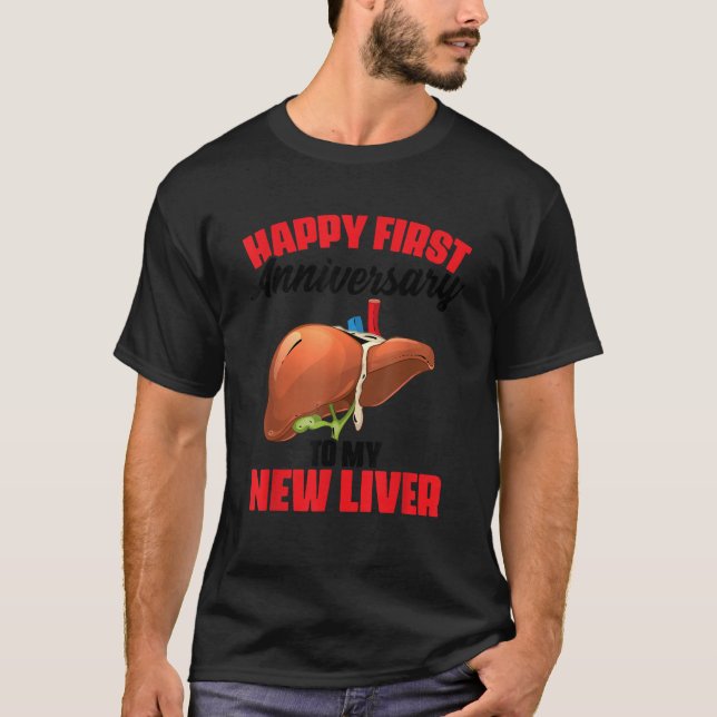 1st Anniversary Liver Transplant Recipient Survivo T-Shirt (Front)