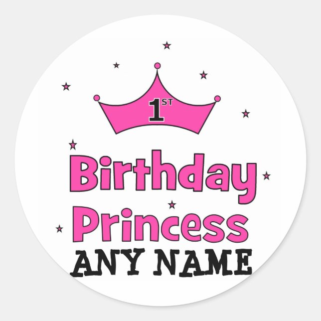 1st Birthday Princess!  with pink crown Classic Round Sticker (Front)
