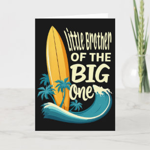 1st Birthday Surfer Lil Brother Of The Big One Sur Card