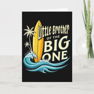 1st Birthday Surfer Lil Brother Of The Big One Sur Card