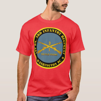 1st Bn 3rd Infantry Regiment Washington DC The Old T-Shirt