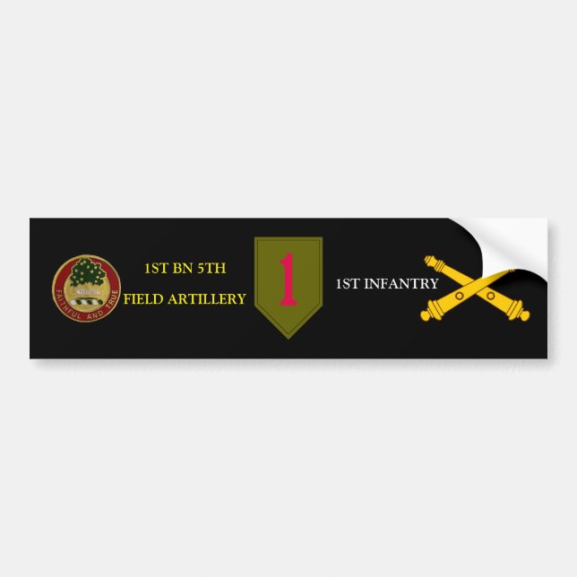 1ST BN 5TH FIELD ARTY 1ST INFANTRY BUMPER STICKER (Front)