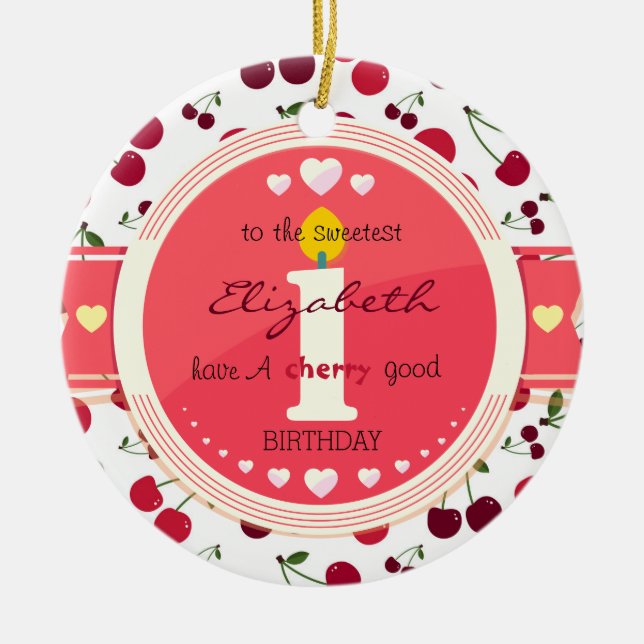 1st cherry good birthday Ceramic Ornament (Front)