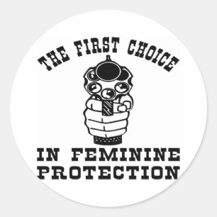 1st Choice In Feminie Protection, A Gun Classic Round Sticker