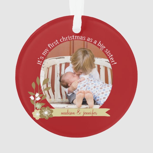 1st Christmas as Big Sister custom Ornament (Back)