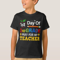 1st Day Of 2nd Grade Pray For My Teacher