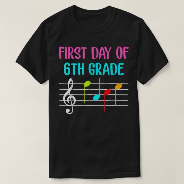 1st Day Of 6th Grade Music Teacher student Musicia T-Shirt (Design Front)