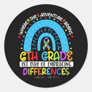 1st Day Of Embracing Differences 6th Grade Autism Classic Round Sticker