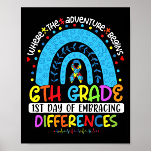 1st Day Of Embracing Differences 6th Grade Autism  Poster